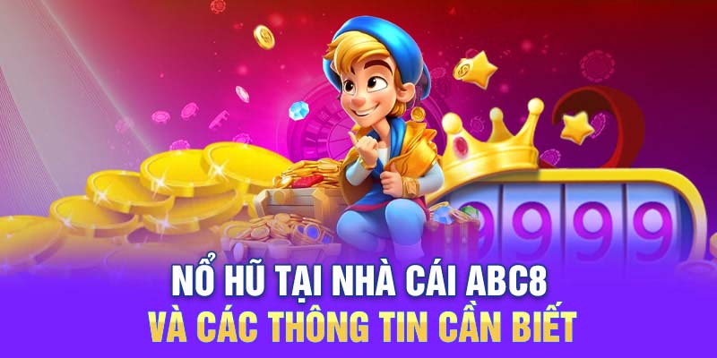 Nổ hũ Acb8 các thông tin cần biết